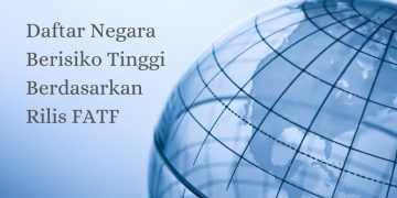 Daftar Negara Daftar Hitam dan Daftar Abu-Abu Berdasarkan Februari 2025