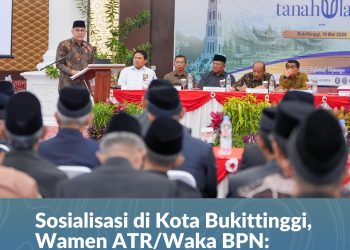 Sosialisasi di Kota Bukittinggi, Wamen ATR/Waka BPN: Sertipikat Tanah Ulayat Adalah Hak Masyarakat Hukum Adat