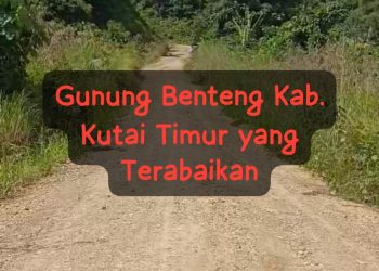 Gunung Benteng Terabaikan, Warga Desak Anggota Dewan Kutai Timur Bertanggung Jawab