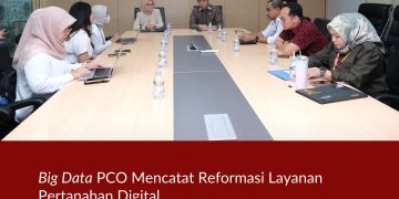 Big Data_ PCO Mencatat Reformasi Layanan Pertanahan Digital Kementerian ATR/BPN Jadi Sorotan Masyarakat