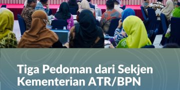 Tiga Pedoman dari Sekjen Kementerian ATR/BPN untuk Wujudkan Tata Kelola Anggaran yang Transparan dan Akuntabel