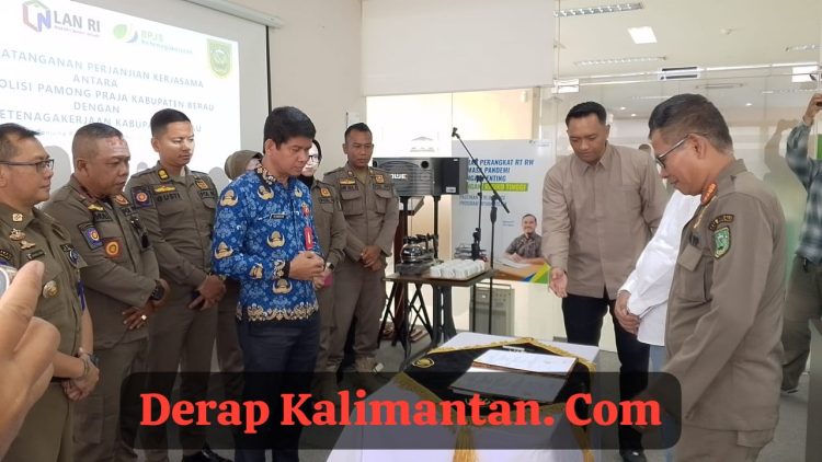 Satpol PP Berau dan BPJS Ketenagakerjaan Teken Kerjasama Perlindungan Sosial bagi Satlinmas