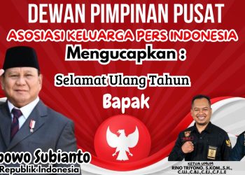 DPP Asosiasi Keluarga Pers Indonesia Ucapkan Selamat Ulang Tahun yang Ke -74 kepada Presiden Republik Indonesia, Bapak H. Prabowo Subianto