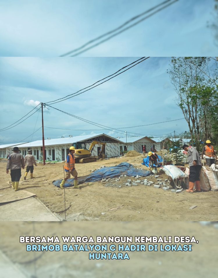 Bersama Warga Bangun Kembali Desa, Brimob Batalyon C Hadir di Lokasi Huntara