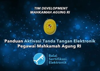Tak Perlu Bingung, Ini Cara Mudah Aktivasi TTE ASN Mahkamah Agung