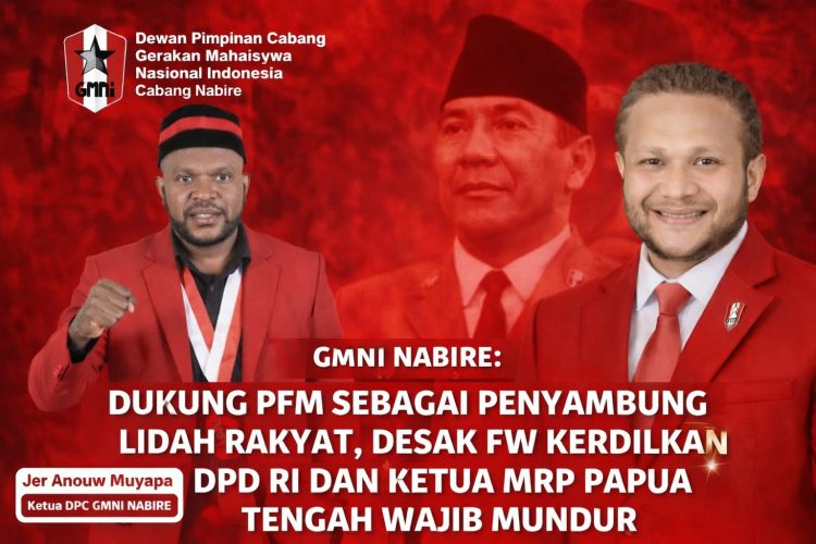 GMNI NABIRE: DUKUNG PFM SEBAGAI PENYAMBUNG LIDAH RAKYAT, DESAK FW TAK KERDILKAN DPD RI DAN KETUA MRP PAPUA TENGAH WAJIB MUNDUR
