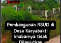 Pembangunan Tahap Awal RSUD Wahau Gagal, Tersandung Masalah Lahan