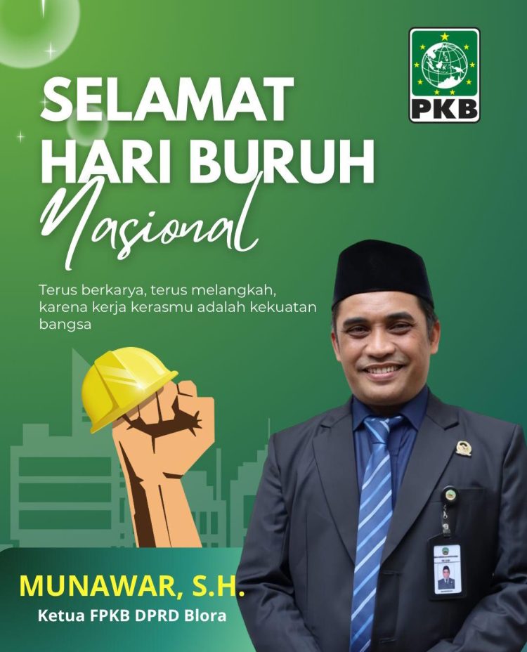 Ketua FPKB DPRD Blora Ucapkan Selamat Hari Buruh 1 Mei 2026