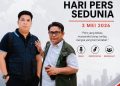 Hari Pers Dunia: Momentum Memperkuat Peran Pers sebagai Garda Keadilan dan Mitra Kritis Pemerintah