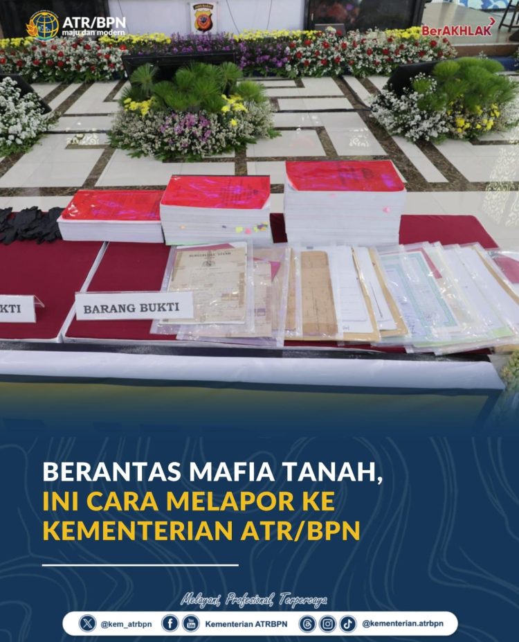 Berantas Mafia Tanah, Ini Cara Melapor ke Kementerian ATR/BPN