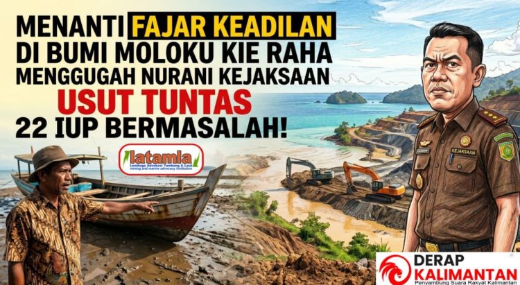 LATAMLA Desak Kejati Maluku Utara Ungkap Nasib 22 IUP Bermasalah Jelang Hari Anti Tambang 2026