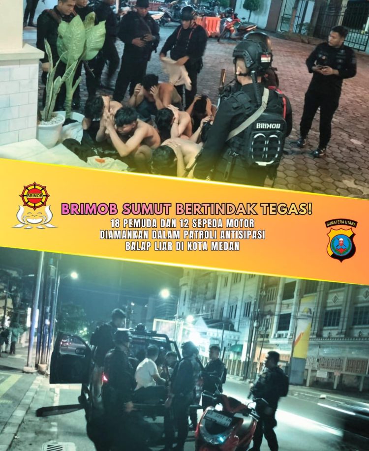 Brimob Sumut Bertindak Tegas! 18 Pemuda dan 12 Sepeda Motor Diamankan dalam Patroli Antisipasi Balap Liar di Kota Medan