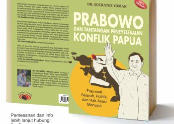 EDISI TERBARU BUKU “PRABOWO DAN TANTANGAN PENYELESAIAN KONFLIK PAPUA” SEGERA TERBIT