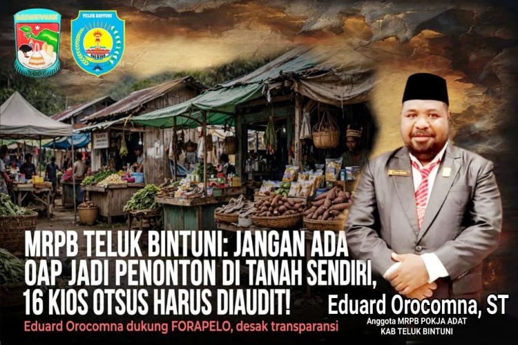 MRPB Teluk Bintuni: Jangan Ada OAP Jadi Penonton di Tanah Sendiri, 16 Kios Otsus Harus Diaudit!